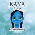 Kaya the Spacegirl the Beauty of Diversity cover image