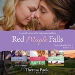 Red Maple Falls Series Bundle : Books #1-3 cover image