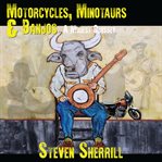 Motorcycles, Minotaurs, & Banjos cover image