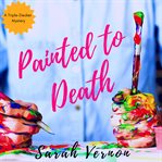 Painted to Death cover image