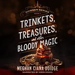 Trinkets, Treasures, and Other Bloody Magic cover image
