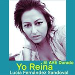 Yo Reina El Ave Dorado cover image