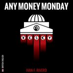 Any Money Monday (UK) cover image