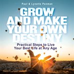 Grow & Make Your Own Destiny cover image