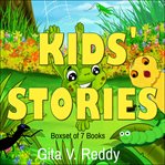 Kids' Stories: A Boxset of 7 Books : A Boxset of 7 Books cover image
