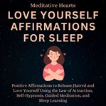 Love Yourself Affirmations for Sleep cover image