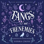 Fangs and Frenemies cover image