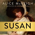 Susan : A Jane Austen Prequel cover image