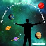 Astronomía para todos preguntas y respuestas cover image