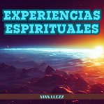 Experiencias Espirituales cover image