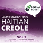 Learn Conversational Haitian Creole, Volume 2 cover image