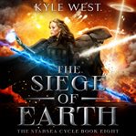 The Siege of Earth cover image