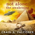 Not Alone: The Awakening : The Awakening cover image