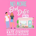 No More Bad Dates cover image