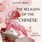 The Religion of the Chinese cover image