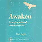 Awaken, a Simple Guidebook to Empowerment cover image