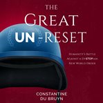 The Great UN-Reset : Reset cover image