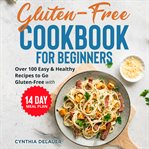 Gluten-Free Cookbook for Beginners : Free Cookbook for Beginners cover image