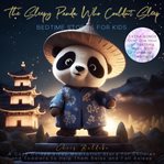 The Sleepy Panda Who Couldńt Sleep: Bedtime Stories for Kids : Bedtime Stories for Kids cover image