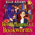 Bewitchments & Bookworms cover image