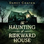 The Haunting of Rookward House cover image