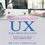 Programación UX para Principiantes cover image
