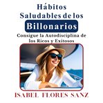 Hábitos Saludables de los Billonarios cover image