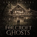The Folcroft Ghosts cover image