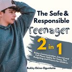 The Safe and Responsible Teenager 2-in-1 Combo Pack : in cover image