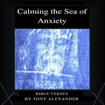 Calming the Sea of Anxiety cover image