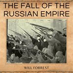 The Fall of the Russian Empire cover image