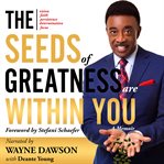 The Seeds of Greatness Are Within You cover image