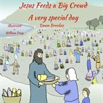 Jesus Feeds a Big Crowd cover image