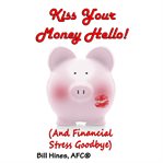 Kiss Your Money Hello! cover image