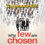 Why Few are Chosen cover image