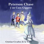 Peterson Chase y un Caos Gigante cover image