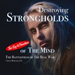 Destroying Strongholds of the Mind cover image