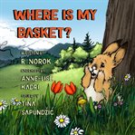 Where Is My Basket? cover image