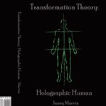Holographic Human Transformation Theory cover image