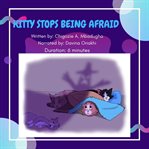 Kitty Stops Being Afraid cover image