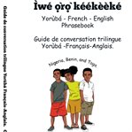 Yoruba : French. English Phrasebook. Guide de conversation Yoruba – Français cover image