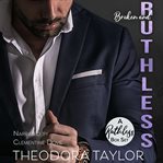 Broken and ruthless: the complete boxset collection : The Complete Boxset Collection cover image