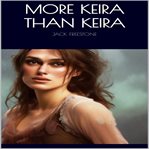 More Keira than Keira cover image
