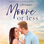 Moore or Less: A Contemporary Christian Romance cover image