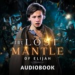 The Lost Mantle of Elijah cover image