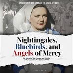 Nightingales, Bluebirds and Angels of Mercy cover image