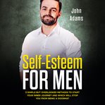 Self-Esteem for Men : Esteem for Men cover image