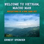Welcome to Vietnam, Macho Man cover image