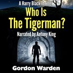 Who Is the Tigerman? cover image