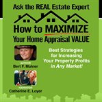How to Maximize Your Home Appraisal Value cover image